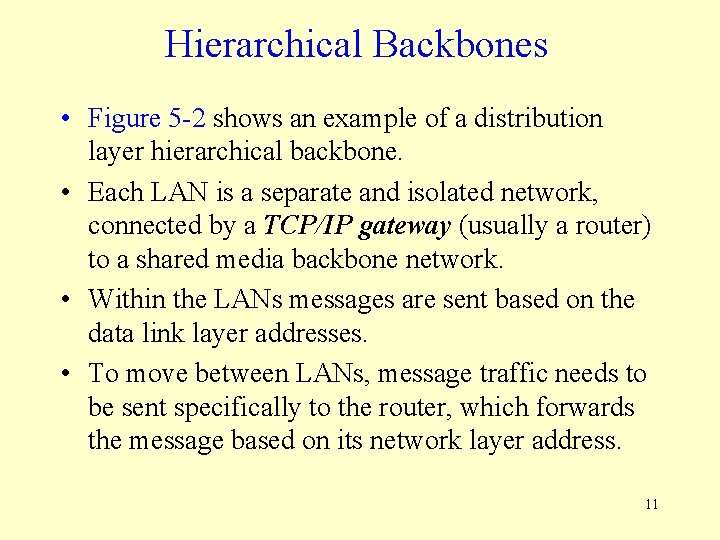 Hierarchical Backbones • Figure 5 -2 shows an example of a distribution layer hierarchical
