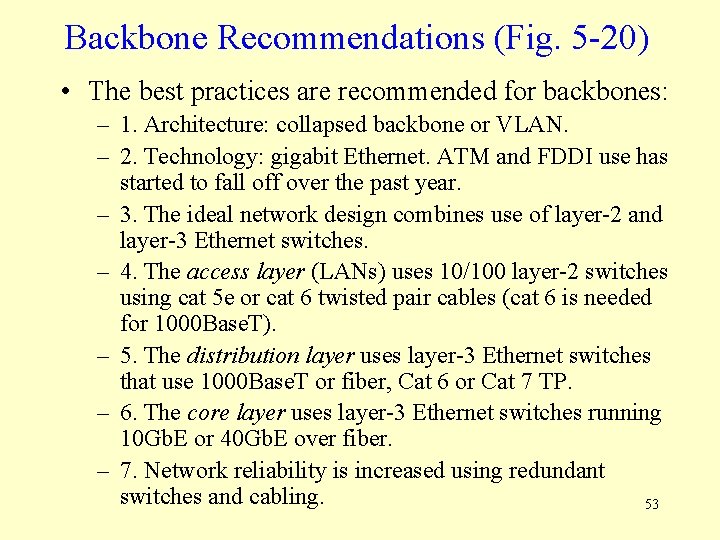 Backbone Recommendations (Fig. 5 -20) • The best practices are recommended for backbones: –