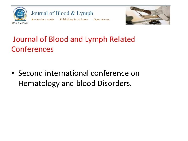 Journal of Blood and Lymph Related Conferences • Second international conference on Hematology and