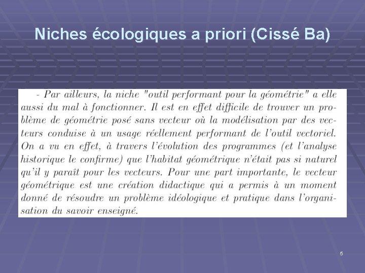 Niches écologiques a priori (Cissé Ba) 5 Niches écologiques a priori (Cissé Ba) 5