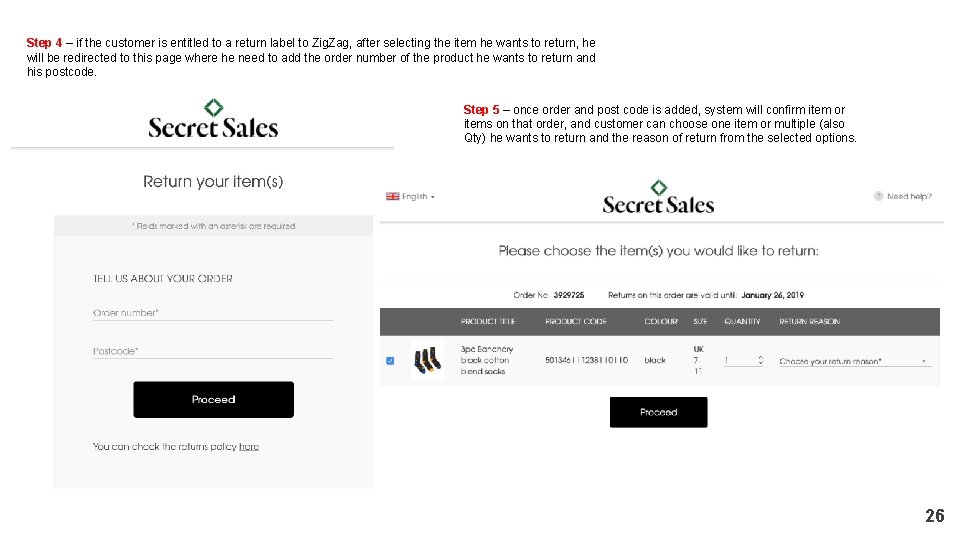 Step 4 – if the customer is entitled to a return label to Zig.