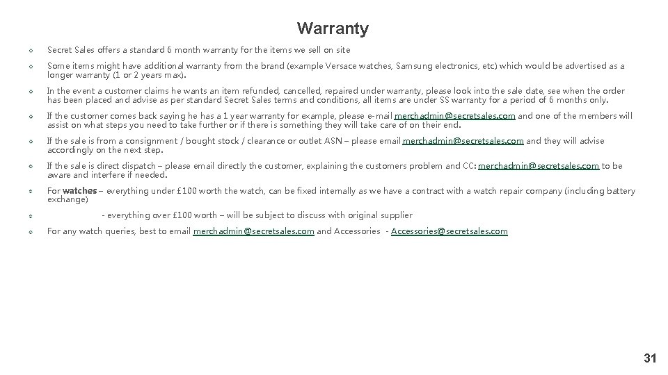 Warranty Secret Sales offers a standard 6 month warranty for the items we sell