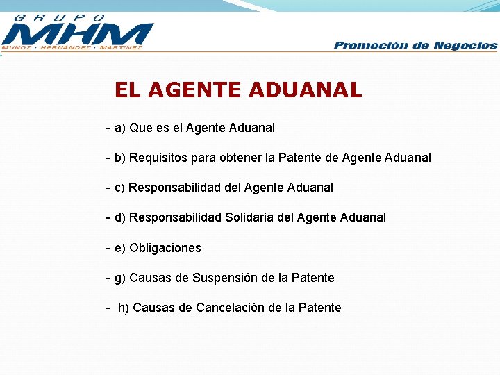 EL AGENTE ADUANAL - a) Que es el Agente Aduanal - b) Requisitos para