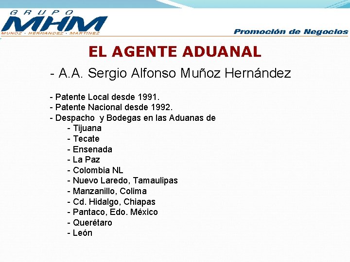 EL AGENTE ADUANAL - A. A. Sergio Alfonso Muñoz Hernández - Patente Local desde