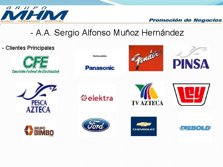 - A. A. Sergio Alfonso Muñoz Hernández - Clientes Principales 