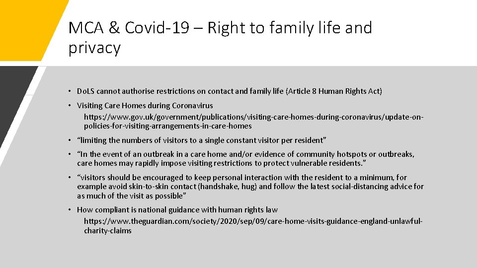 MCA & Covid-19 – Right to family life and privacy • Do. LS cannot