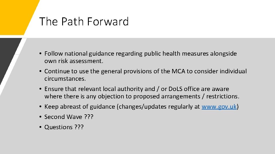 The Path Forward • Follow national guidance regarding public health measures alongside own risk