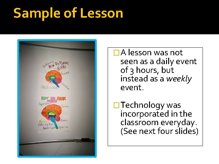Sample of Lesson �A lesson was not seen as a daily event of 3