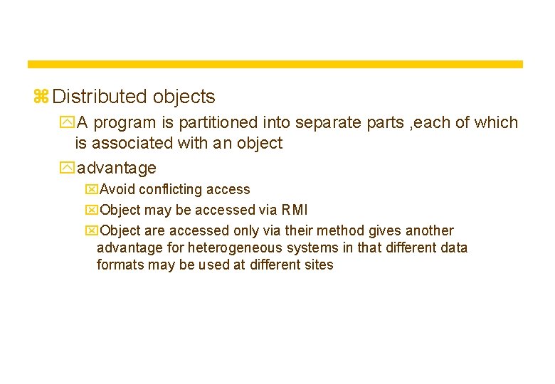 z Distributed objects y. A program is partitioned into separate parts , each of z Distributed objects y. A program is partitioned into separate parts , each of