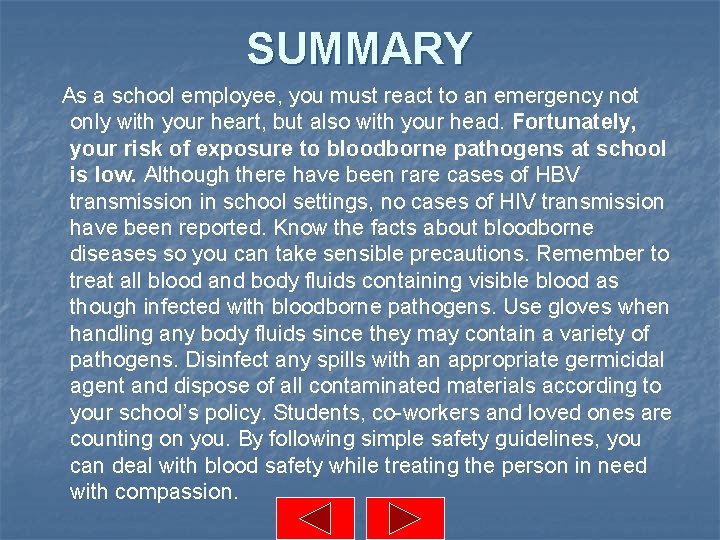 SUMMARY As a school employee, you must react to an emergency not only with