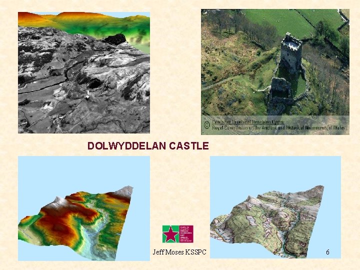 DOLWYDDELAN CASTLE Jeff Moses KSSPC 6 