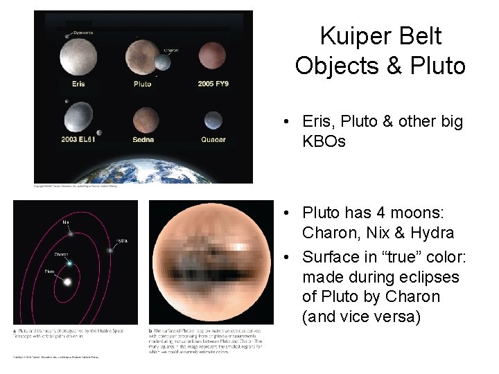 Kuiper Belt Objects & Pluto • Eris, Pluto & other big KBOs • Pluto