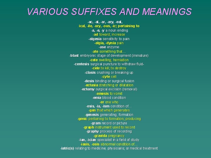VARIOUS SUFFIXES AND MEANINGS -ac, -al, -ary, -eal, ical, -ile, -ory, -ous, -ic; pertaining