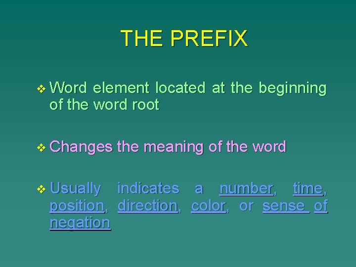 THE PREFIX v Word element located at the beginning of the word root v