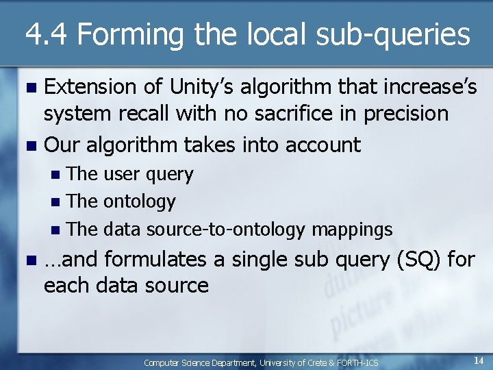 4. 4 Forming the local sub-queries Extension of Unity’s algorithm that increase’s system recall