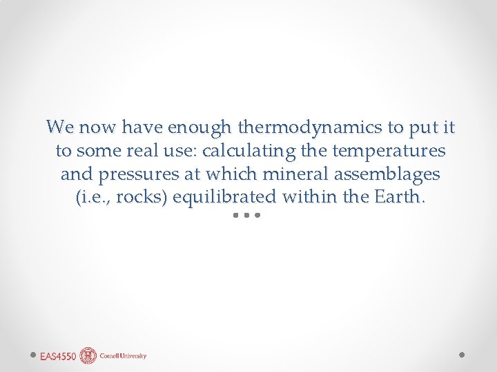 We now have enough thermodynamics to put it to some real use: calculating the