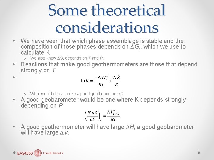 Some theoretical considerations • We have seen that which phase assemblage is stable and