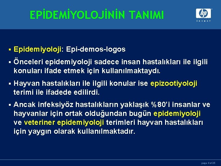 EPİDEMİYOLOJİNİN TANIMI § Epidemiyoloji: Epi-demos-logos § Önceleri epidemiyoloji sadece insan hastalıkları ile ilgili konuları