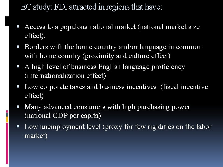 EC study: FDI attracted in regions that have: Access to a populous national market