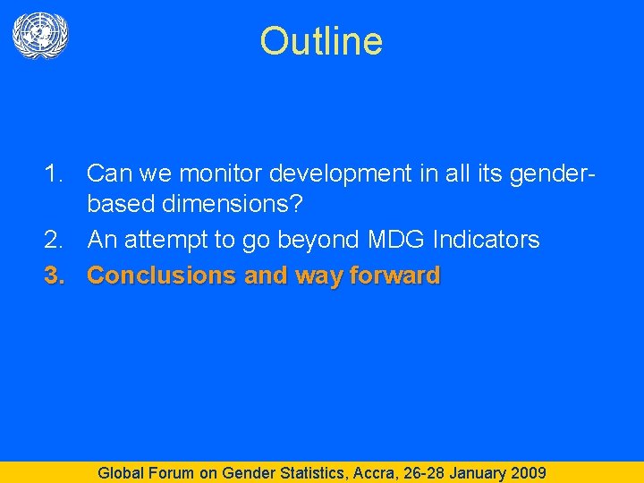 Outline 1. Can we monitor development in all its genderbased dimensions? 2. An attempt