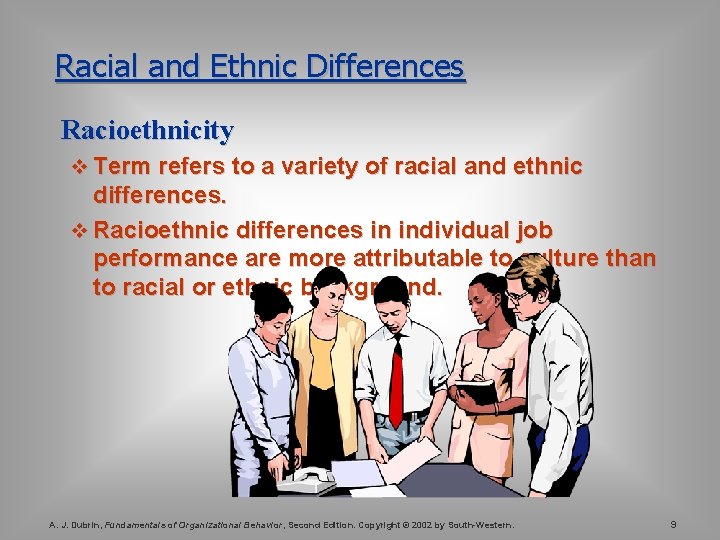 Racial and Ethnic Differences Racioethnicity v Term refers to a variety of racial and