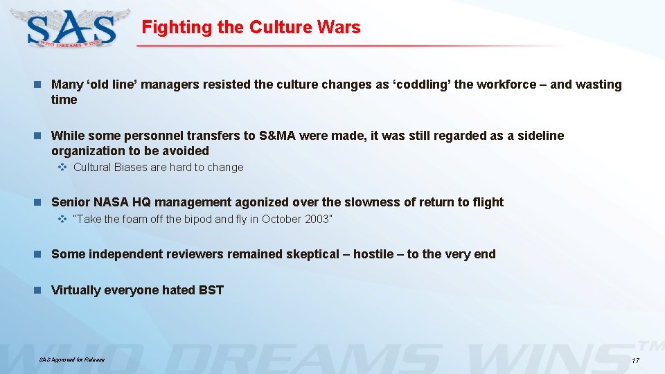 Fighting the Culture Wars n Many ‘old line’ managers resisted the culture changes as