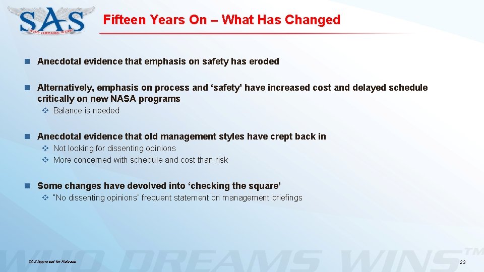 Fifteen Years On – What Has Changed n Anecdotal evidence that emphasis on safety