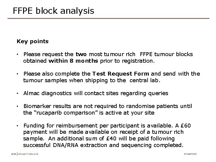 FFPE block analysis Key points • Please request the two most tumour rich FFPE