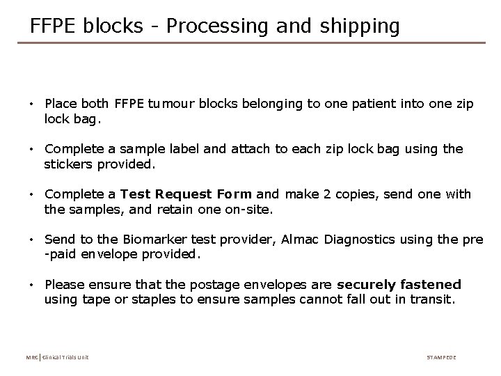FFPE blocks - Processing and shipping • Place both FFPE tumour blocks belonging to