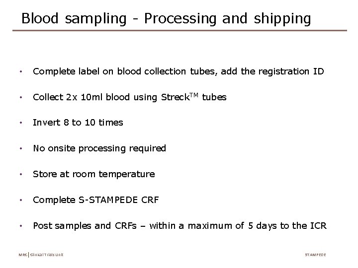 Blood sampling - Processing and shipping • Complete label on blood collection tubes, add