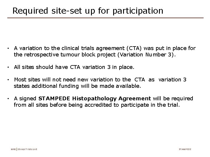 Required site-set up for participation • A variation to the clinical trials agreement (CTA)