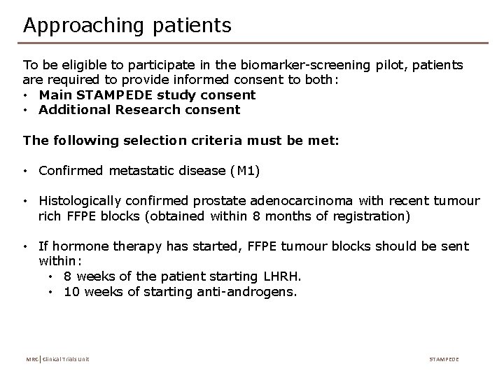 Approaching patients To be eligible to participate in the biomarker-screening pilot, patients are required
