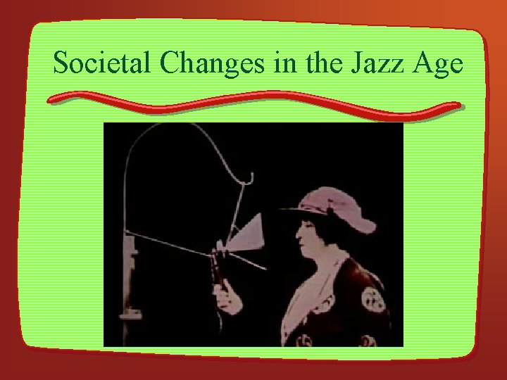 Societal Changes in the Jazz Age 