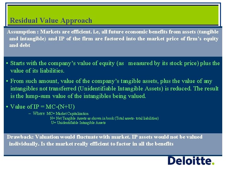 Residual Value Approach Assumption : Markets are efficient. i. e, all future economic benefits