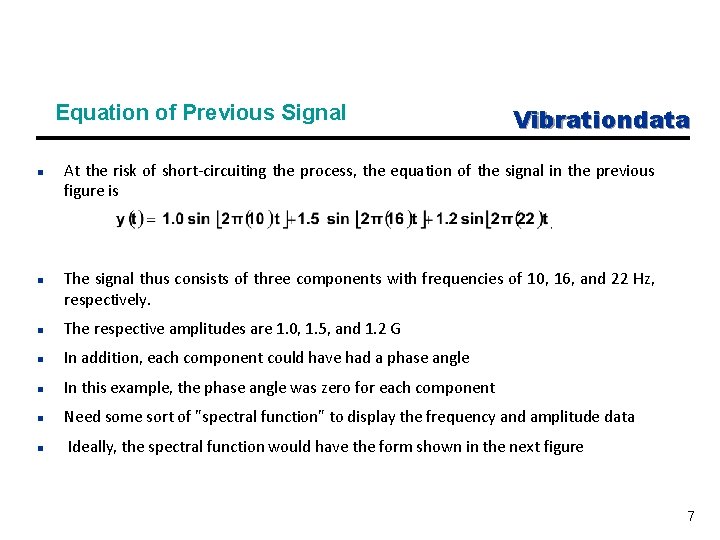 Equation of Previous Signal n n Vibrationdata At the risk of short-circuiting the process,