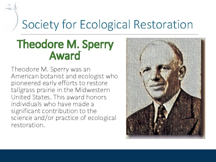 Society for Ecological Restoration Theodore M. Sperry Award Theodore M. Sperry was an American