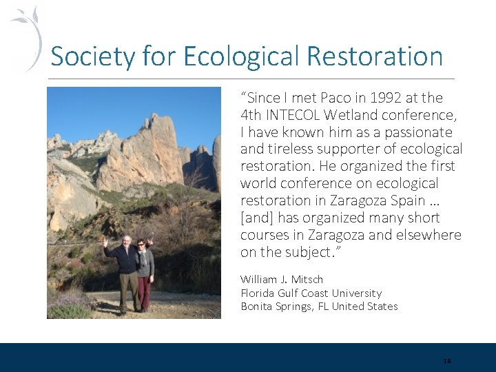 Society for Ecological Restoration “Since I met Paco in 1992 at the 4 th