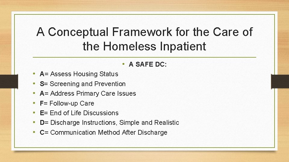 A Conceptual Framework for the Care of the Homeless Inpatient • A SAFE DC: