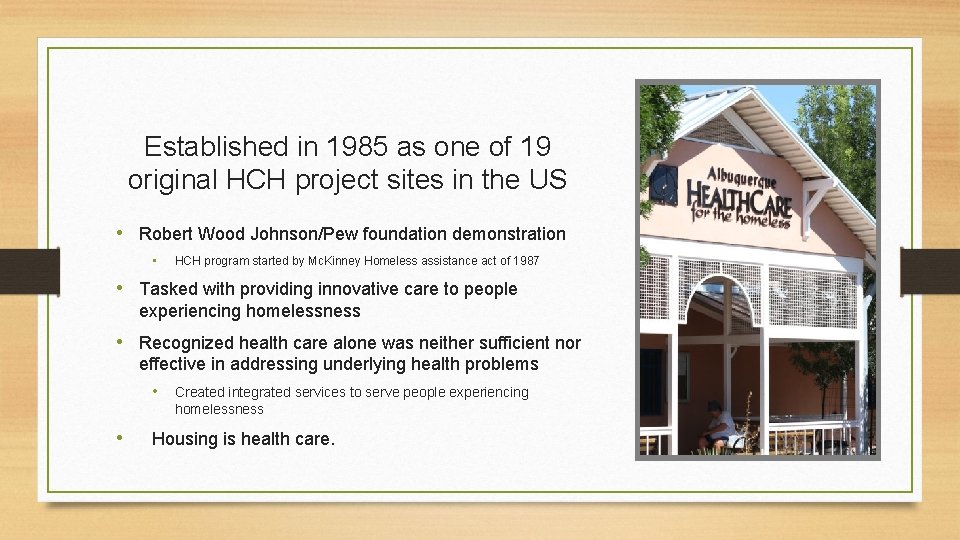 Established in 1985 as one of 19 original HCH project sites in the US