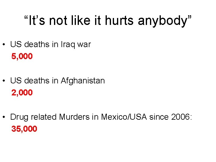 “It’s not like it hurts anybody” • US deaths in Iraq war 5, 000