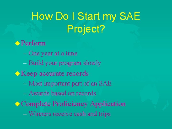 How Do I Start my SAE Project? u Perform – One year at a