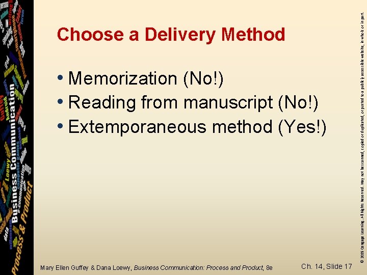  • Memorization (No!) • Reading from manuscript (No!) • Extemporaneous method (Yes!) Mary