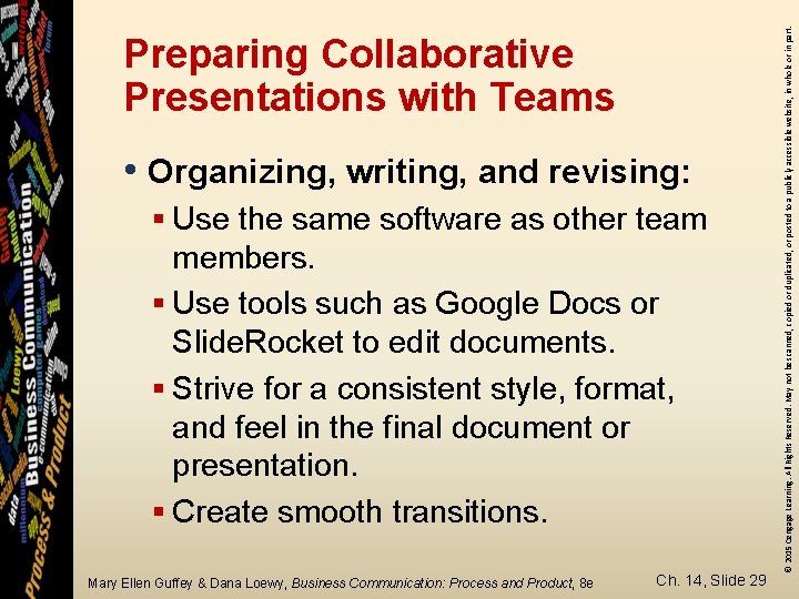  • Organizing, writing, and revising: § Use the same software as other team