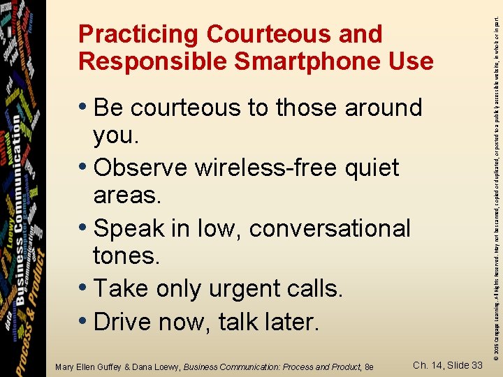  • Be courteous to those around you. • Observe wireless-free quiet areas. •
