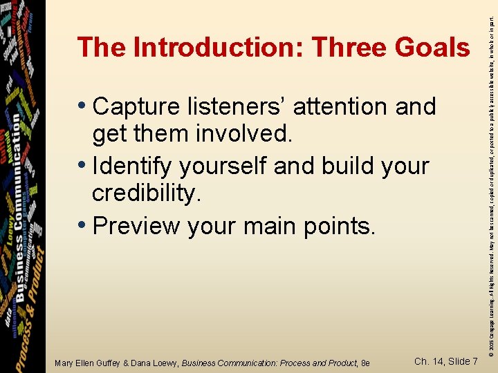  • Capture listeners’ attention and get them involved. • Identify yourself and build
