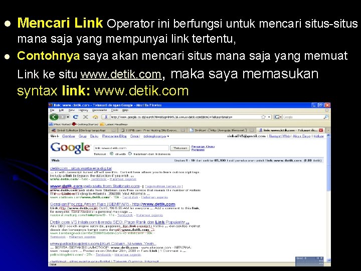 l Mencari Link Operator ini berfungsi untuk mencari situs-situs l mana saja yang mempunyai