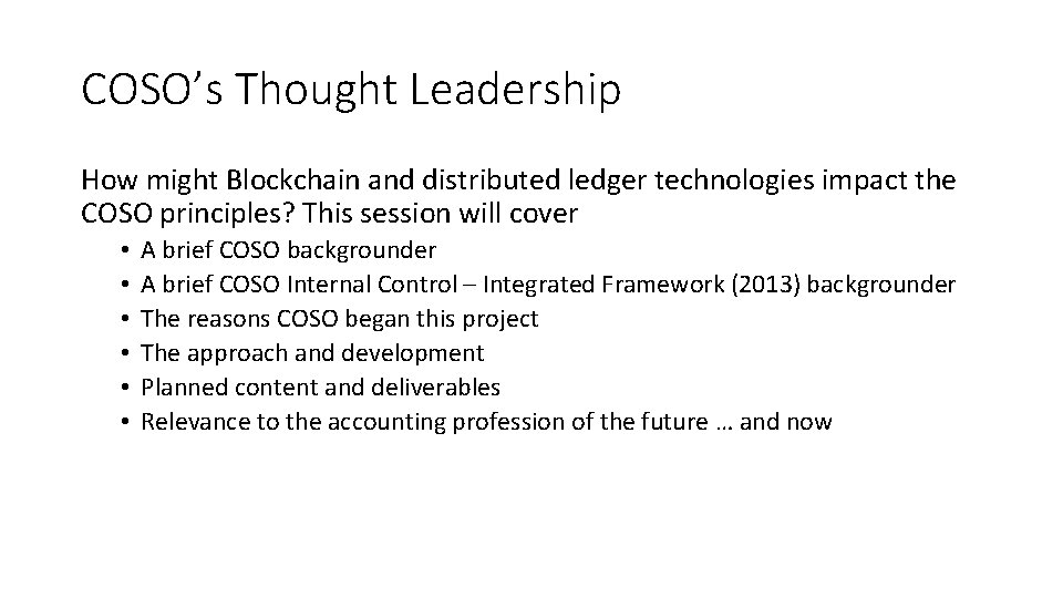 COSO’s Thought Leadership How might Blockchain and distributed ledger technologies impact the COSO principles?