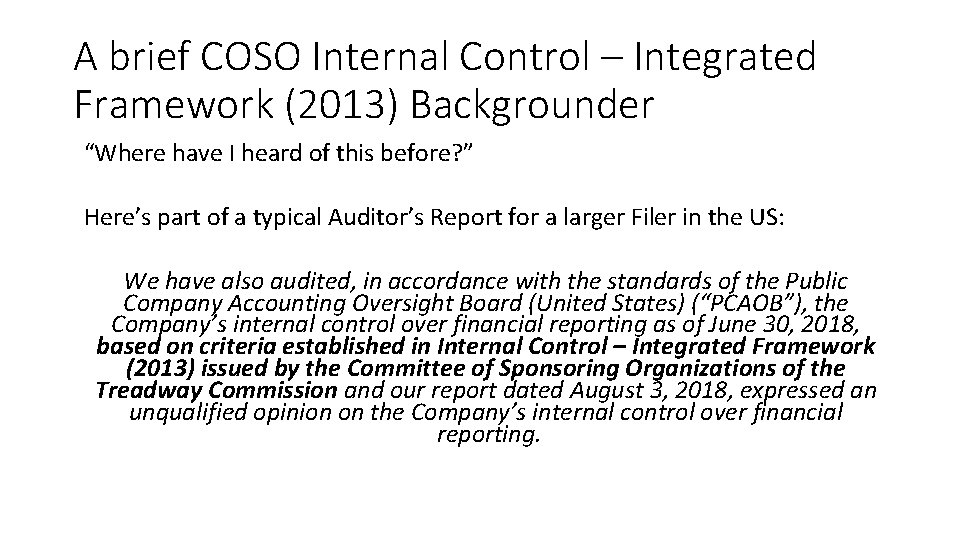 A brief COSO Internal Control – Integrated Framework (2013) Backgrounder “Where have I heard
