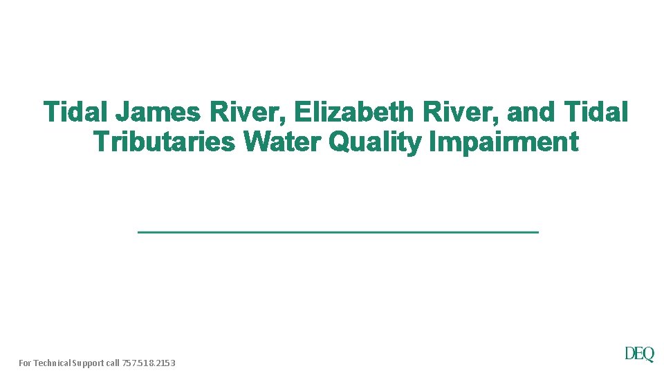 Tidal James River, Elizabeth River, and Tidal Tributaries Water Quality Impairment For Technical Support