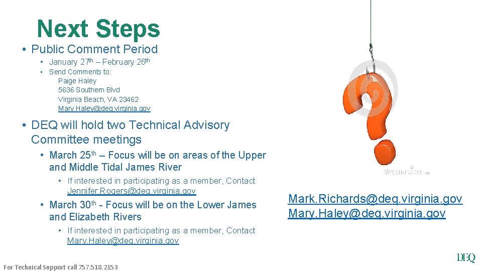 Next Steps • Public Comment Period • January 27 th – February 26 th